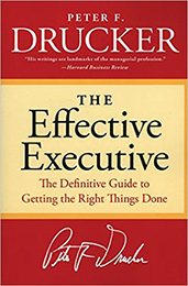 Recommended Reading Book, The Effective Executive, by Peter F. Drucker