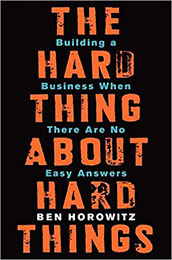 Recommended Reading Book, The Hard Thing About Hard Things by Ben Horowitz